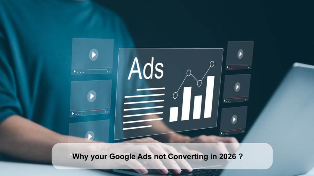Why Your Google Ads Are Not Converting in 2026